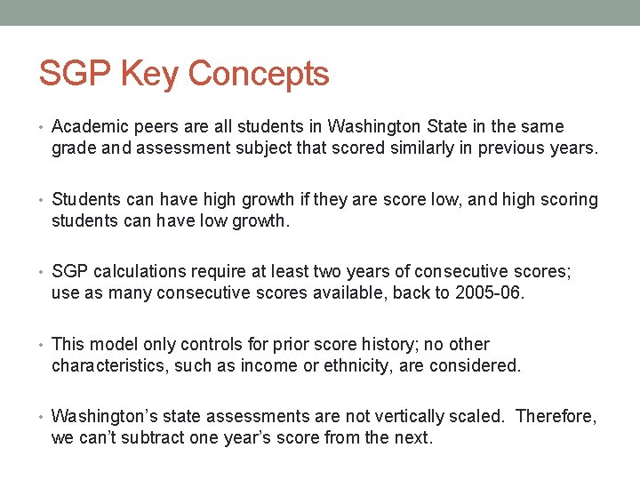 SGP Key Concepts • Academic peers are all students in Washington State in the