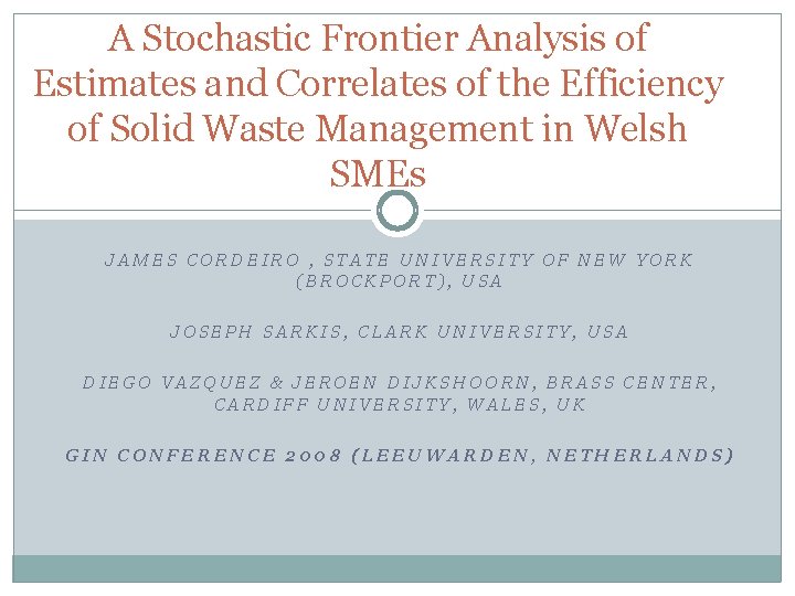 A Stochastic Frontier Analysis of Estimates and Correlates of the Efficiency of Solid Waste