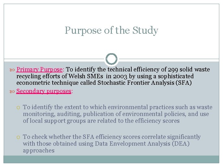 Purpose of the Study Primary Purpose: To identify the technical efficiency of 299 solid