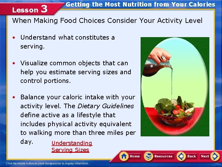 Getting the Most Nutrition from Your Calories Lesson 3 When Making Food Choices Consider