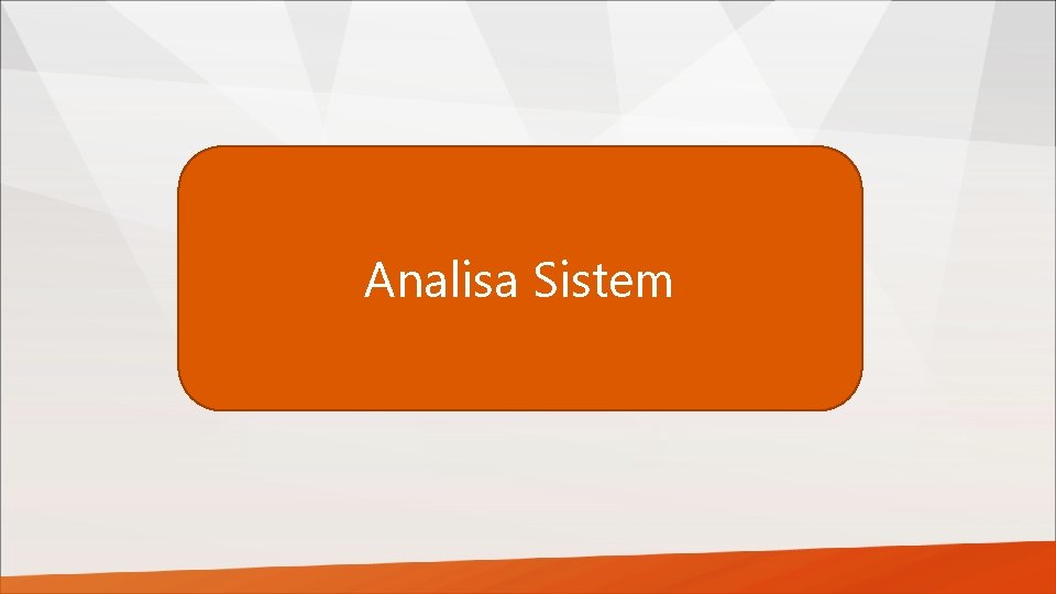 Analisa Sistem 