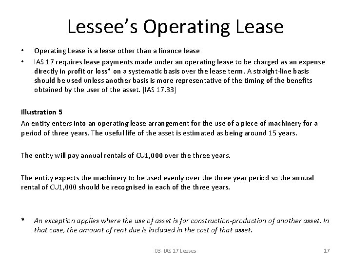 Lessee’s Operating Lease • • Operating Lease is a lease other than a finance