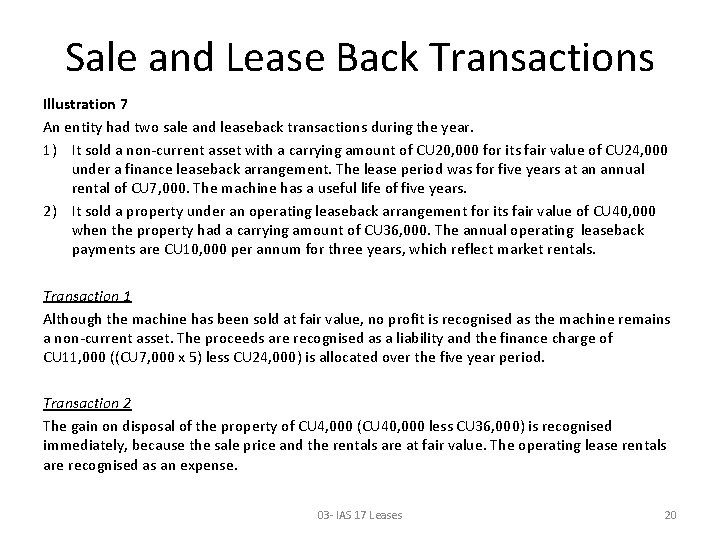 Sale and Lease Back Transactions Illustration 7 An entity had two sale and leaseback