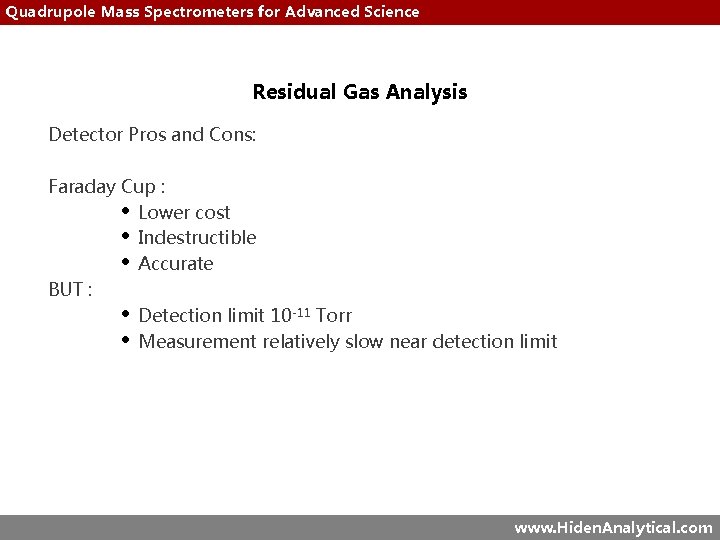 Quadrupole Mass Spectrometers for Advanced Science Residual Gas Analysis Detector Pros and Cons: Faraday