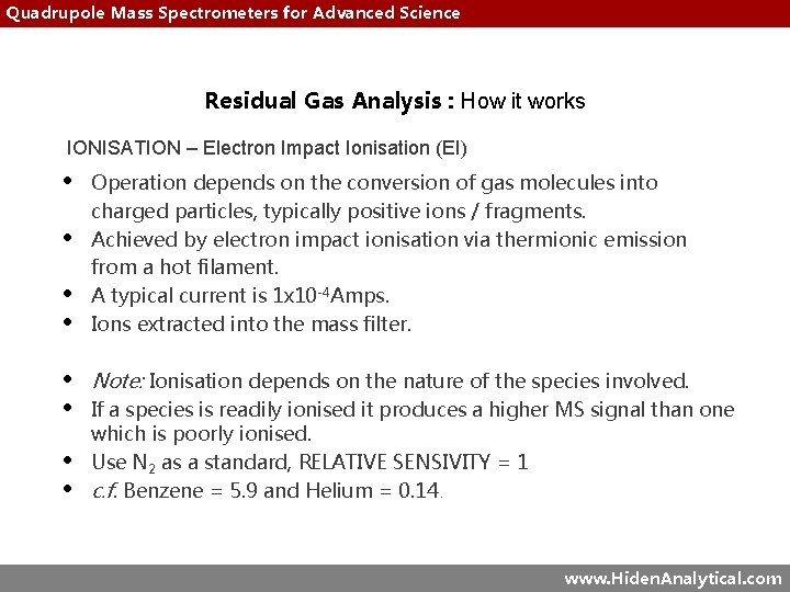 Quadrupole Mass Spectrometers for Advanced Science Residual Gas Analysis : How it works IONISATION