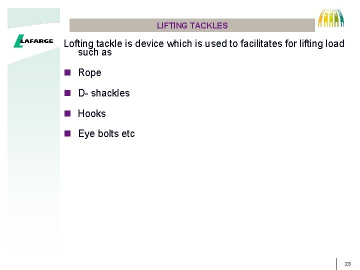 LIFTING TACKLES Lofting tackle is device which is used to facilitates for lifting load