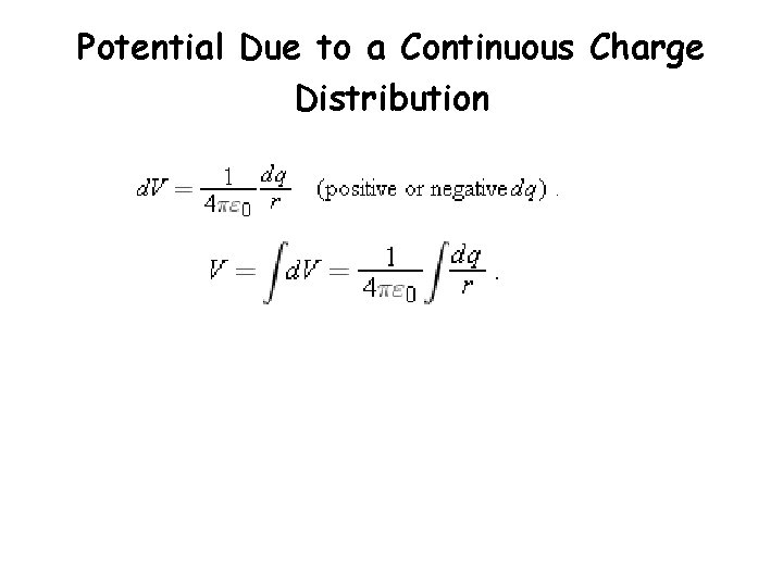 Potential Due to a Continuous Charge Distribution 