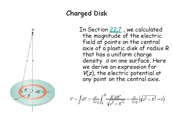 Charged Disk In Section 22. 7 , we calculated the magnitude of the electric