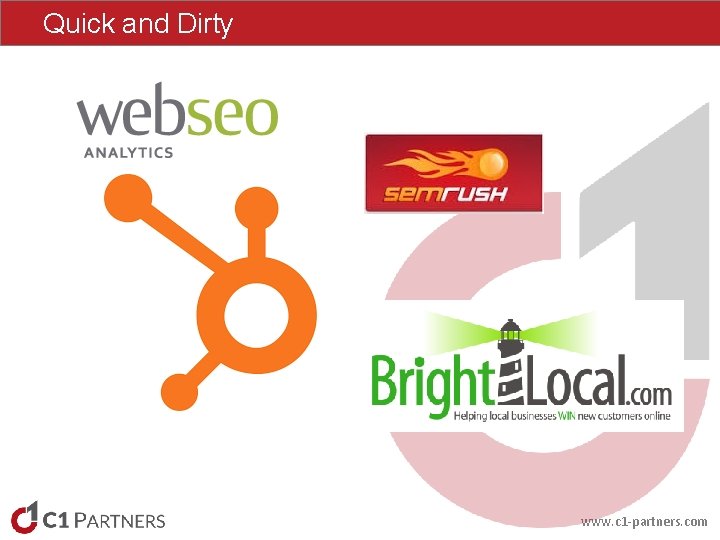 Quick and Dirty www. c 1 -partners. com Quick and Dirty www. c 1 -partners. com