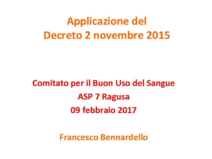 Applicazione del Decreto 2 novembre 2015 Comitato per il Buon Uso del Sangue ASP
