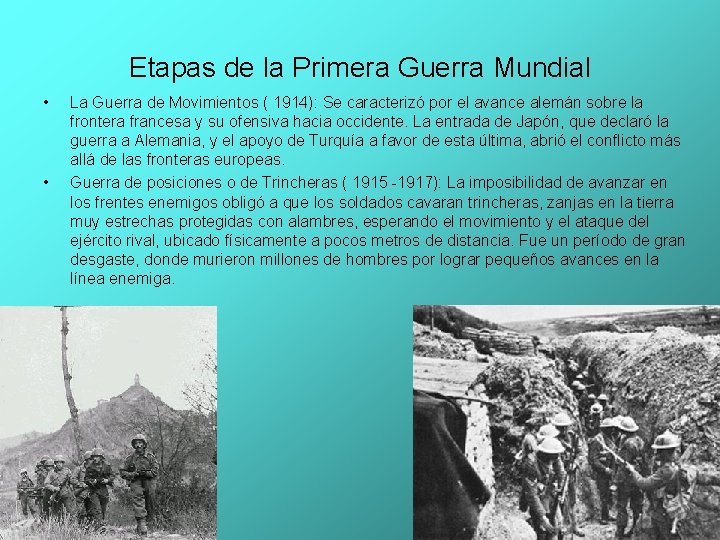 Etapas de la Primera Guerra Mundial • • La Guerra de Movimientos ( 1914): Etapas de la Primera Guerra Mundial • • La Guerra de Movimientos ( 1914):