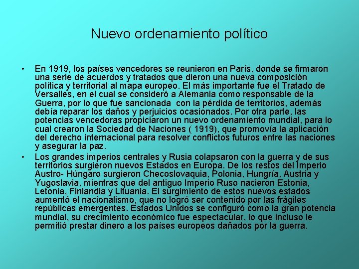 Nuevo ordenamiento político • • En 1919, los países vencedores se reunieron en París, Nuevo ordenamiento político • • En 1919, los países vencedores se reunieron en París,