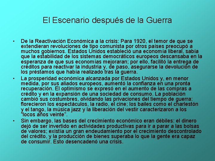 El Escenario después de la Guerra • • • De la Reactivación Económica a El Escenario después de la Guerra • • • De la Reactivación Económica a