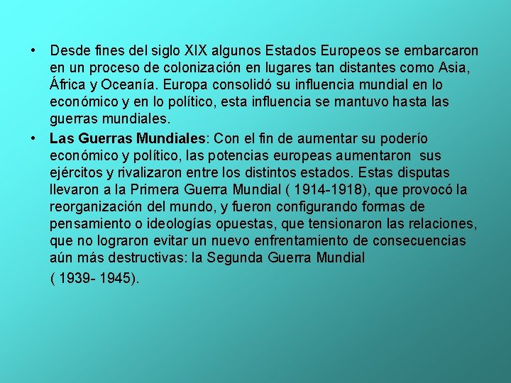 • Desde fines del siglo XIX algunos Estados Europeos se embarcaron en un • Desde fines del siglo XIX algunos Estados Europeos se embarcaron en un