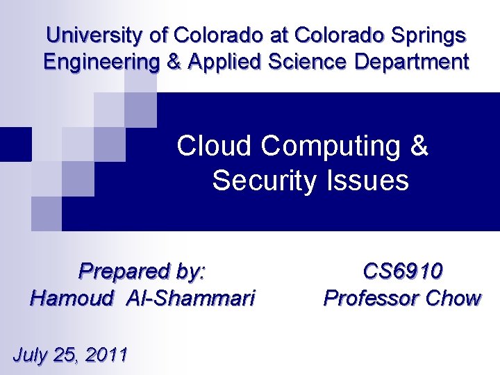 University of Colorado at Colorado Springs Engineering & Applied Science Department Cloud Computing &