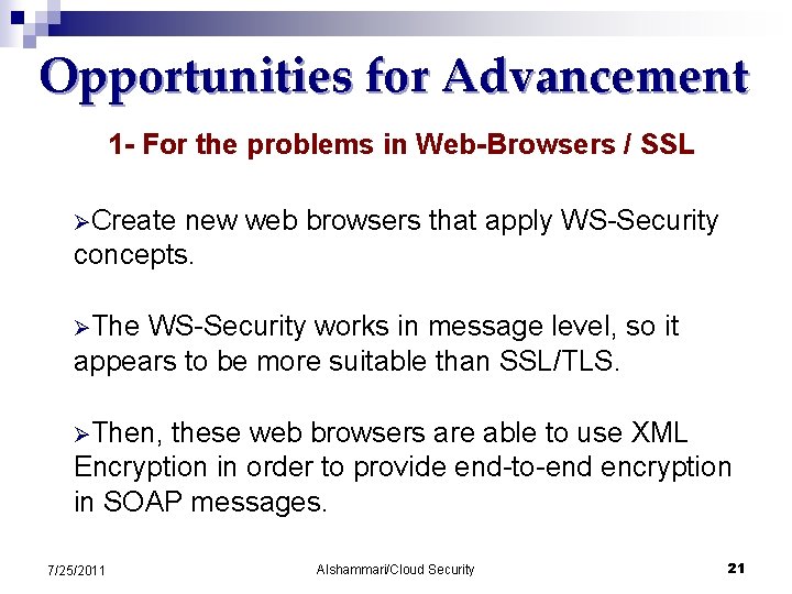 Opportunities for Advancement 1 - For the problems in Web-Browsers / SSL ØCreate new