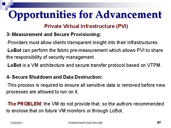 Opportunities for Advancement Private Virtual Infrastructure (PVI) 3 - Measurement and Secure Provisioning: -Providers