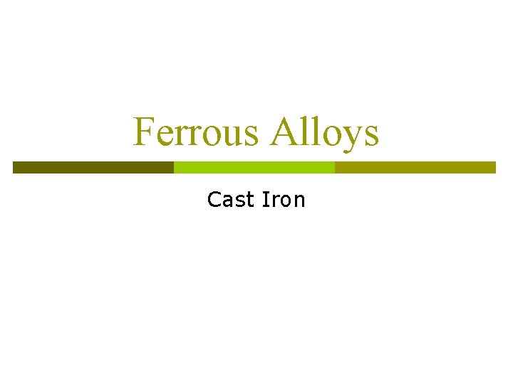 Ferrous Alloys Cast Iron 