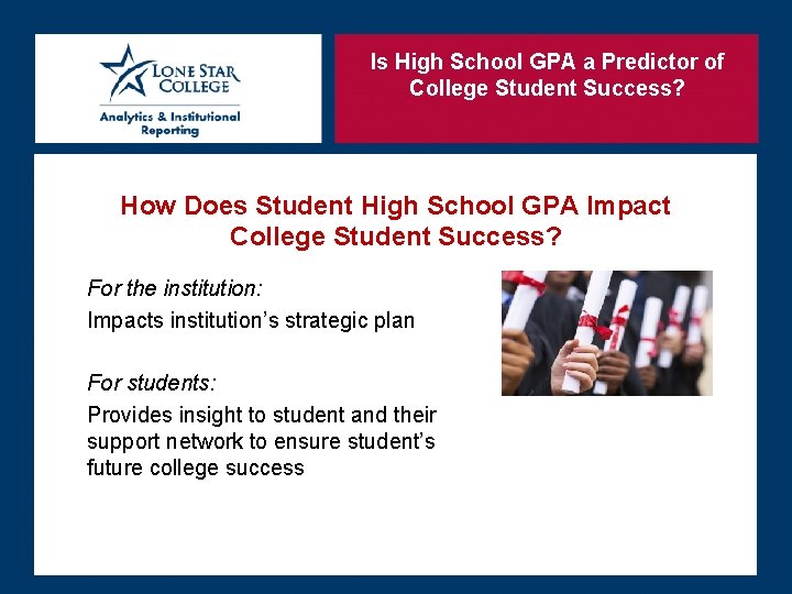 Is High School GPA a Predictor of College Student Success? How Does Student High