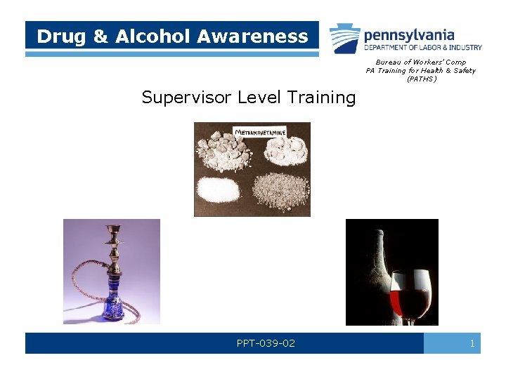 Drug & Alcohol Awareness Bureau of Workers’ Comp PA Training for Health & Safety