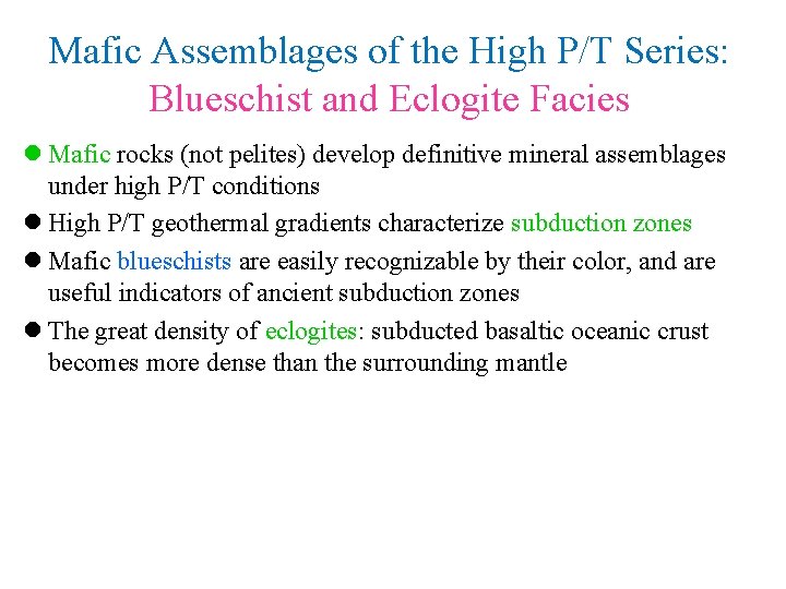 Mafic Assemblages of the High P/T Series: Blueschist and Eclogite Facies l Mafic rocks
