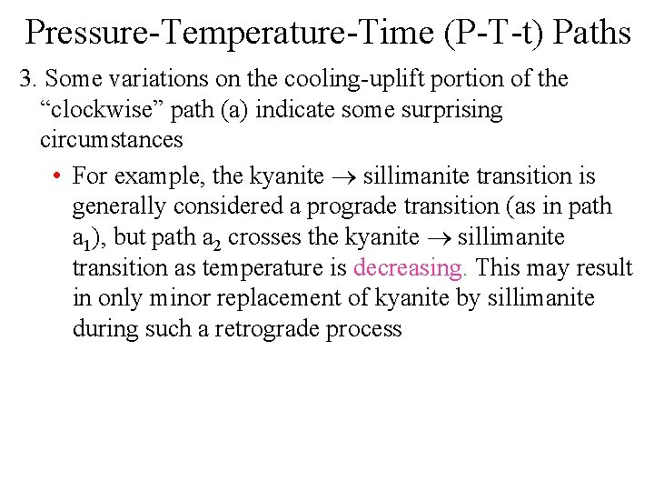 Pressure-Temperature-Time (P-T-t) Paths 3. Some variations on the cooling-uplift portion of the “clockwise” path