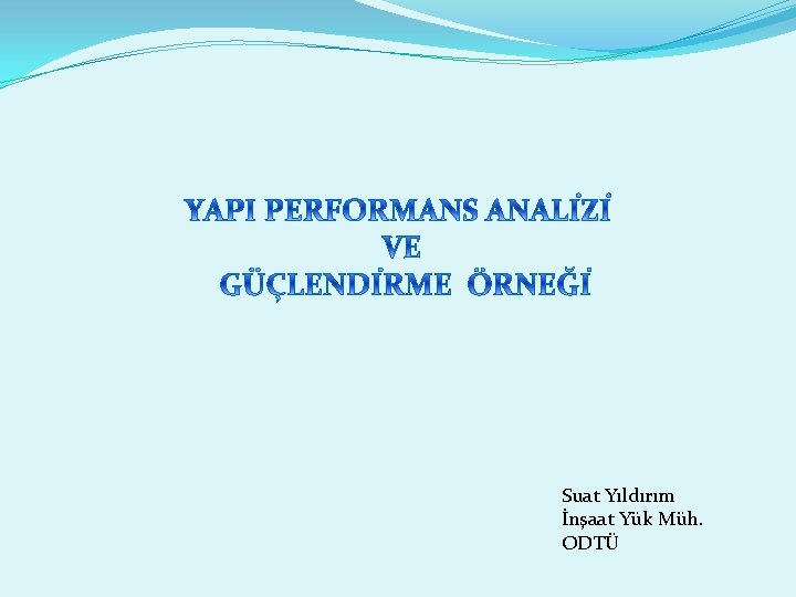 Suat Yıldırım İnşaat Yük Müh. ODTÜ 