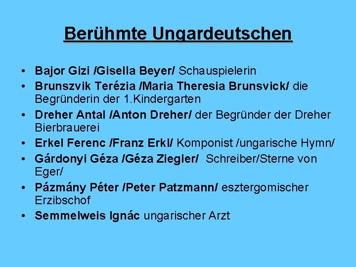 Berühmte Ungardeutschen • Bajor Gizi /Gisella Beyer/ Schauspielerin • Brunszvik Terézia /Maria Theresia Brunsvick/