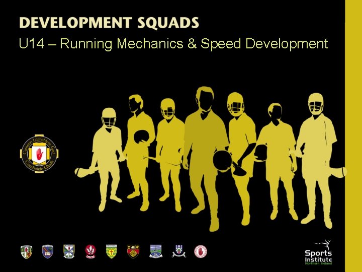 U 14 – Running Mechanics & Speed Development 
