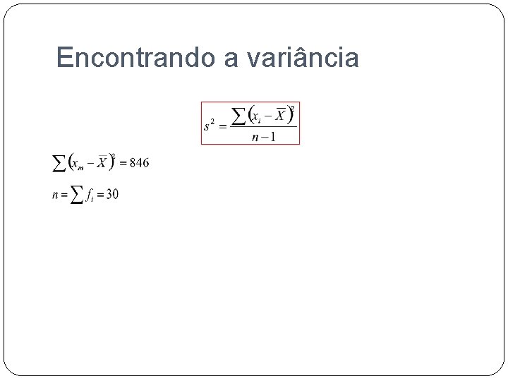 Encontrando a variância 