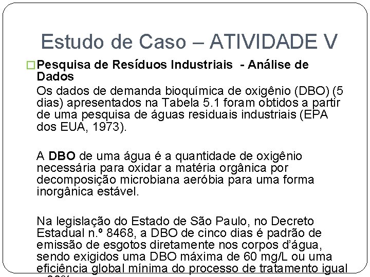 Estudo de Caso – ATIVIDADE V � Pesquisa de Resíduos Industriais - Análise de