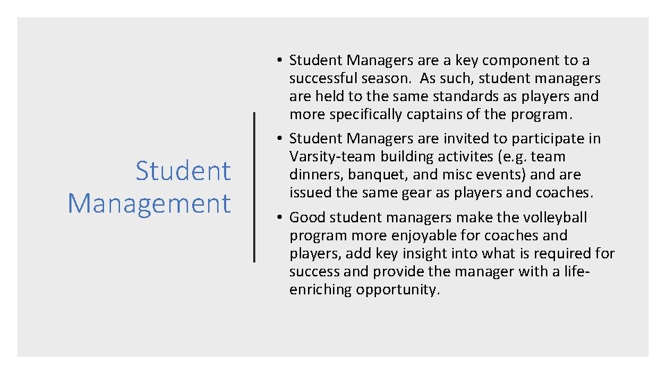 Student Management • Student Managers are a key component to a successful season. As