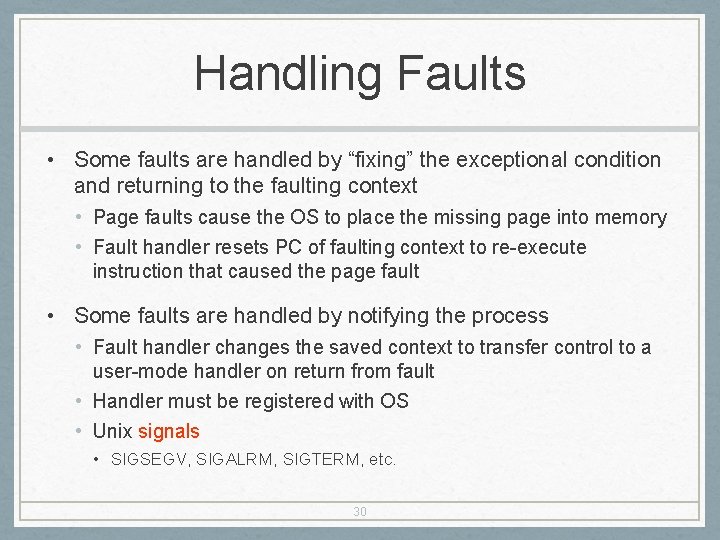 Handling Faults • Some faults are handled by “fixing” the exceptional condition and returning