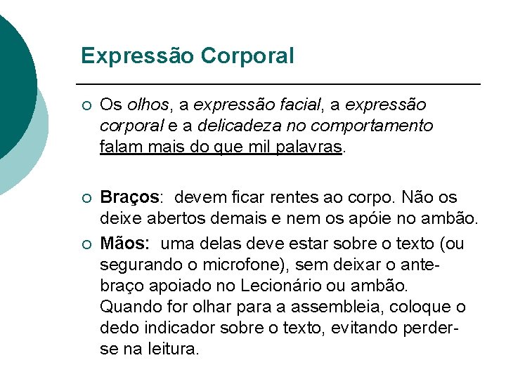 Expressão Corporal ¡ Os olhos, a expressão facial, a expressão corporal e a delicadeza