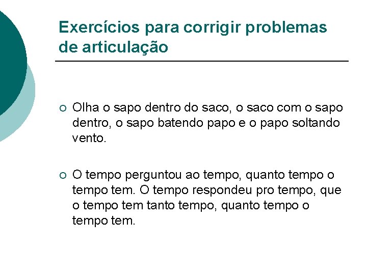 Exercícios para corrigir problemas de articulação ¡ Olha o sapo dentro do saco, o