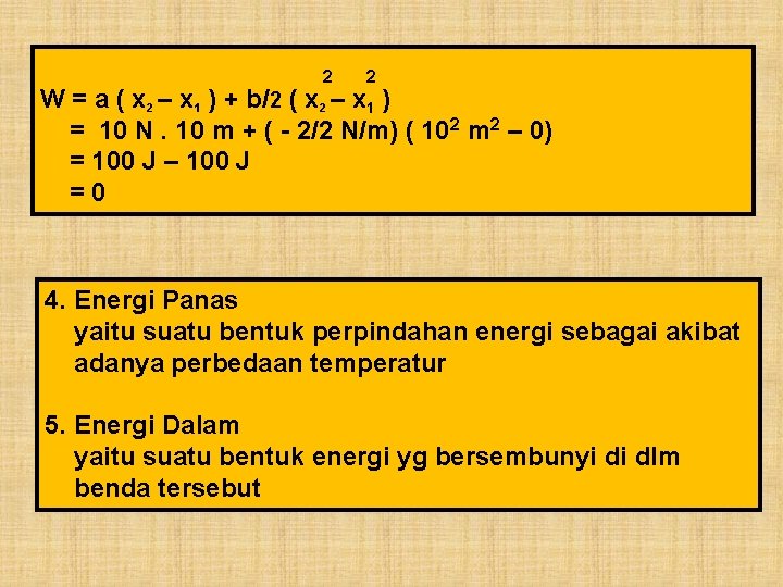 2 2 W = a ( x 2 – x 1 ) + b/2