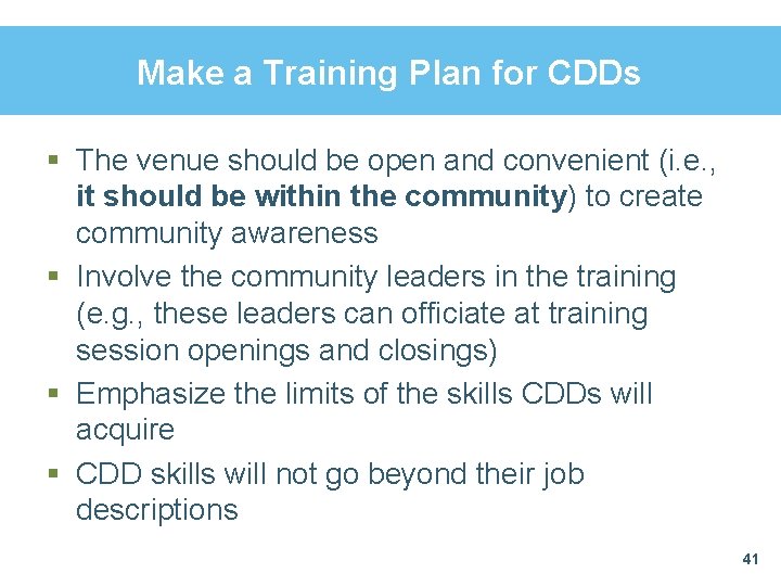 Make a Training Plan for CDDs § The venue should be open and convenient