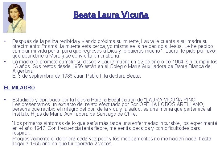 Beata Laura Vicuña • • Después de la paliza recibida y viendo próxima su