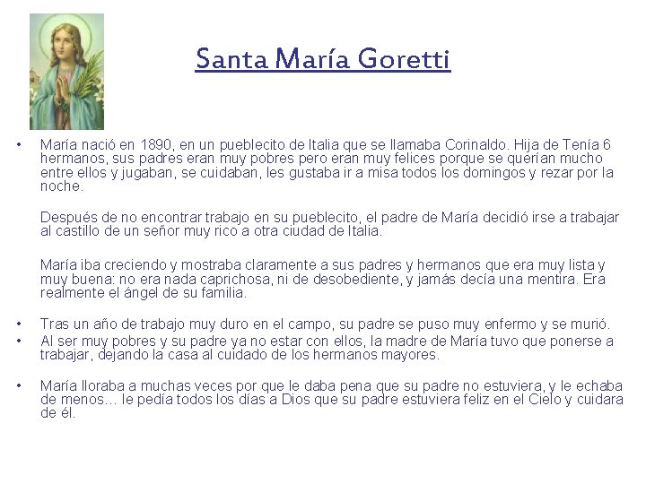 Santa María Goretti • María nació en 1890, en un pueblecito de Italia que