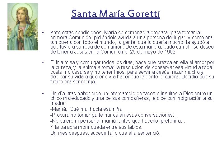 Santa María Goretti • Ante estas condiciones, María se comenzó a preparar para tomar