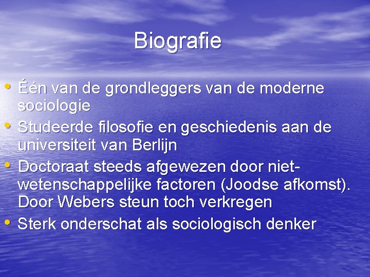 Biografie • Één van de grondleggers van de moderne • • • sociologie Studeerde