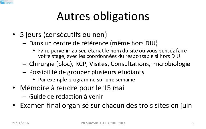 Autres obligations • 5 jours (consécutifs ou non) – Dans un centre de référence