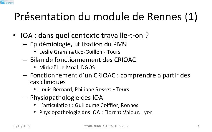 Présentation du module de Rennes (1) • IOA : dans quel contexte travaille-t-on ?