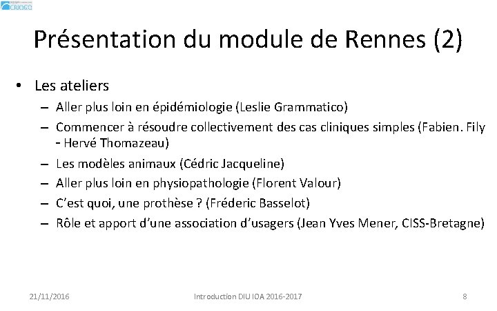 Présentation du module de Rennes (2) • Les ateliers – Aller plus loin en