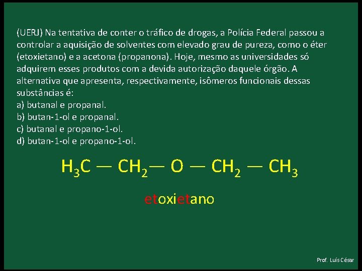 (UERJ) Na tentativa de conter o tráfico de drogas, a Polícia Federal passou a (UERJ) Na tentativa de conter o tráfico de drogas, a Polícia Federal passou a