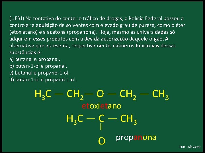 (UERJ) Na tentativa de conter o tráfico de drogas, a Polícia Federal passou a (UERJ) Na tentativa de conter o tráfico de drogas, a Polícia Federal passou a