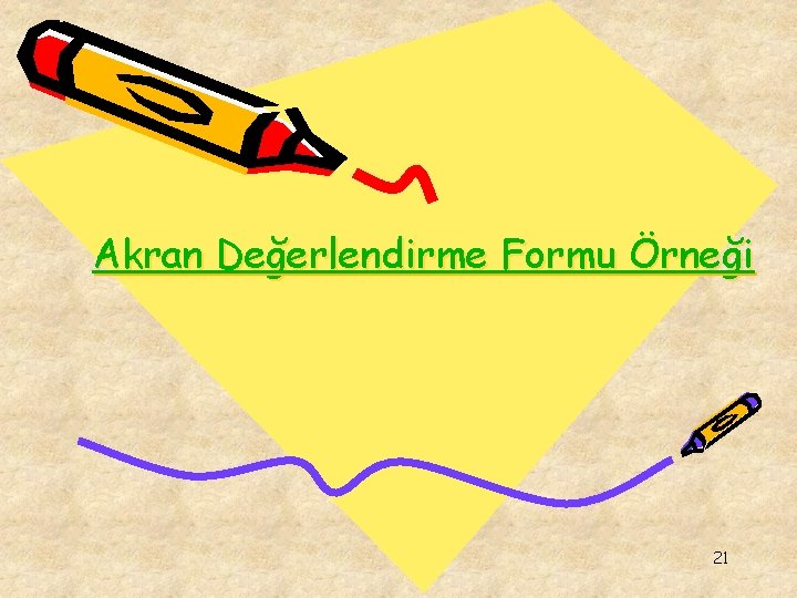 Akran Değerlendirme Formu Örneği 21 