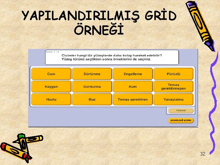 YAPILANDIRILMIŞ GRİD ÖRNEĞİ 32 