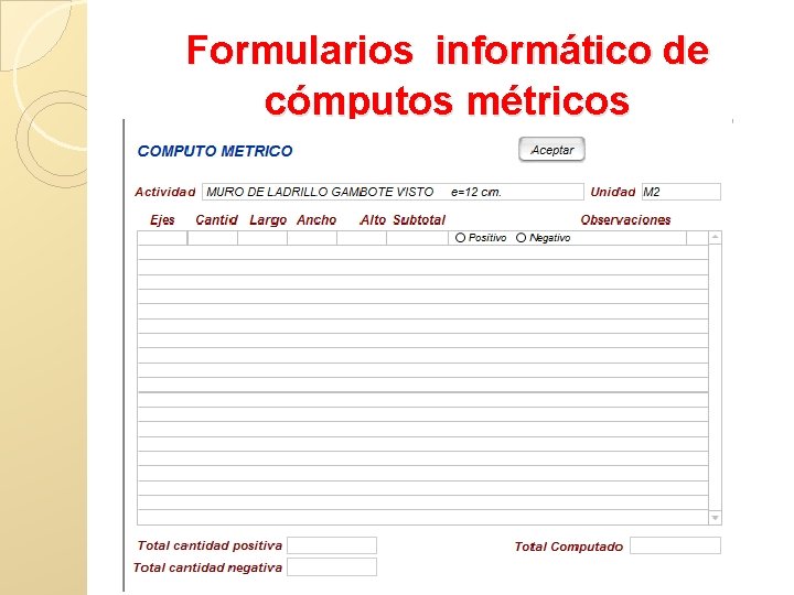 Formularios informático de cómputos métricos 
