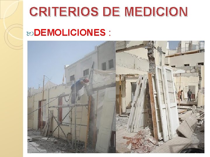 CRITERIOS DE MEDICION DEMOLICIONES : 